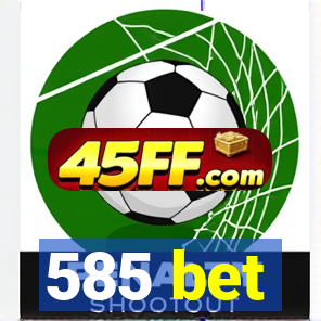 585 bet